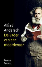 De vader van een moordenaar - Alfred Andersch (ISBN 9789059366411)