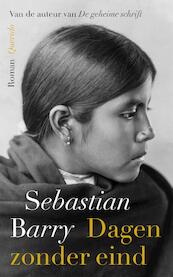 Dagen zonder eind - Sebastian Barry (ISBN 9789021403816)