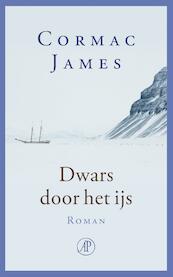 Dwars door het ijs - Cormac James (ISBN 9789029505086)