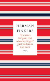 De cursus omgaan met teleurstellingen gaat wederom niet door - Herman Finkers (ISBN 9789400406032)