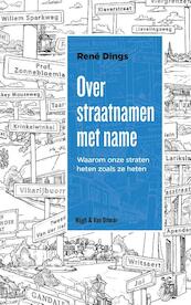 Over straatnamen met name - René Dings (ISBN 9789038803524)