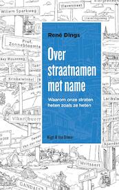 Over straatnamen met name - René Dings (ISBN 9789038803531)