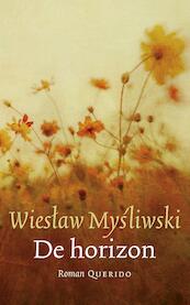 De horizon - Wieslaw Mysliwski (ISBN 9789021400358)
