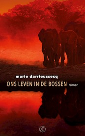 Ons leven in de bossen - Marie Darrieussecq (ISBN 9789029526340)