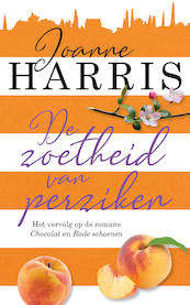 De zoetheid van perziken - Joanne Harris (ISBN 9789026149481)