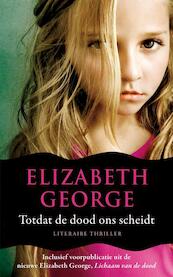 Totdat de dood ons scheidt - Elizabeth George (ISBN 9789022997550)