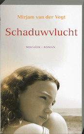 Schaduwvlucht - Mirjam van der Vegt (ISBN 9789023992738)