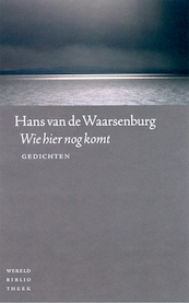 Wie hier nog komt - Hans van de Waarsenburg (ISBN 9789028422766)