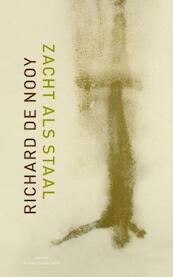 Zacht als Staal - Richard de Nooy (ISBN 9789038893549)