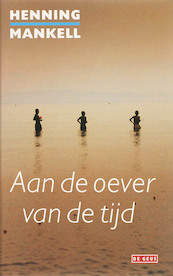 Aan de oever van de tijd - Henning Mankell (ISBN 9789044504156)