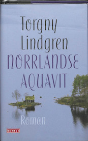 Norrlandse aquavit - Torgny Lindgren (ISBN 9789044513127)