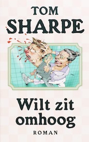 Wilt zit omhoog - T. Sharpe (ISBN 9789061697527)