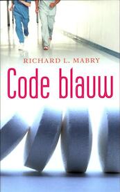 Code blauw - Richard L. Mabry (ISBN 9789085202035)