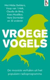 Vroege Vogels - Midas Dekkers, Youp van 't Hek, Claudia de Breij, Maarten 't Hart, Hans Dorrestijn (ISBN 9789461560568)
