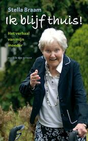 Ik blijf thuis - Stella Braam (ISBN 9789038891262)
