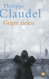 Grijze zielen - Philippe Claudel (ISBN 9789023448914)