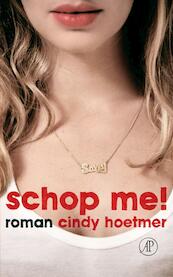 Schop me! - Cindy Hoetmer (ISBN 9789029568500)