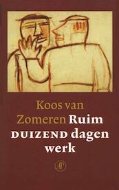 Ruim duizend dagen werk - Koos van Zomeren (ISBN 9789029569460)