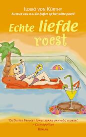 Echte liefde roest - Ildiko Von Kurthy (ISBN 9789044961850)