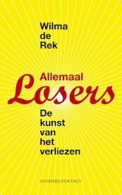 Allemaal losers - Wilma de Rek (ISBN 9789025438890)