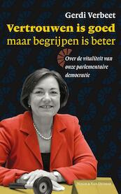 Vertrouwen is goed maar begrijpen is beter - Gerdi Verbeet (ISBN 9789038895383)