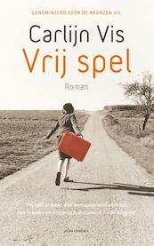 Vrij spel - Carlijn Vis (ISBN 9789020412796)