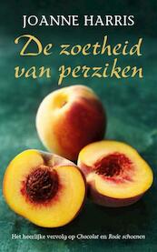 De zoetheid van perziken - Joanne Harris (ISBN 9789032513429)
