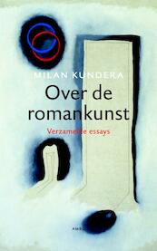 Over de romankunst - Milan Kundera (ISBN 9789026321283)
