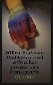 Glubkes oordeel en over het monster van Frankenstein - Willem Brakman (ISBN 9789021443829)