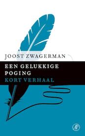 Een gelukkige poging - Joost Zwagerman (ISBN 9789029592079)