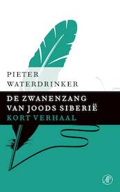 De zwanenzang van Joods Siberie - Pieter Waterdrinker (ISBN 9789029591935)
