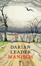 Manisch - Darian Leader (ISBN 9789023481874)