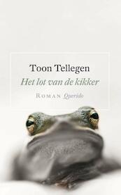 Het lot van de kikker - Toon Tellegen (ISBN 9789021450407)