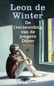 De (ver)wording van de jongere Durer - Leon de Winter (ISBN 9789023487418)