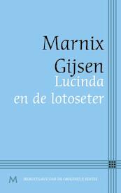 Lucinda en de lotoseter - Marnix Gijsen (ISBN 9789402301878)