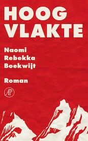 Hoogvlakte - Naomi Rebekka Boekwijt (ISBN 9789029589604)