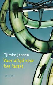 Voor altijd voor het laatst - Tjitske Jansen (ISBN 9789021457659)