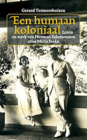 Een humaan koloniaal - Gerard Termorshuizen (ISBN 9789038800714)
