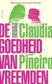 De goedheid van vreemden - Claudia Piñeiro (ISBN 9789025447977)