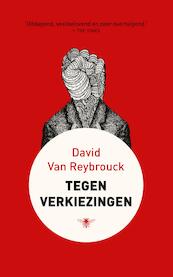 Tegen verkiezingen - David van Reybrouck (ISBN 9789023449522)