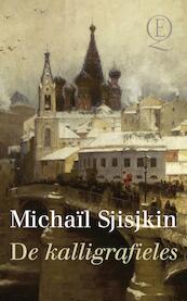 De kalligrafieles - Michaïl Sjisjkin (ISBN 9789021404875)