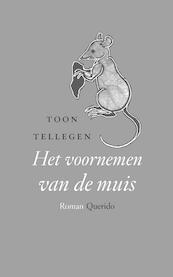 Het voornemen van de muis - Toon Tellegen (ISBN 9789021403267)
