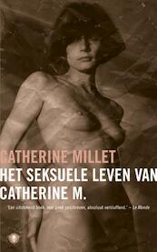 Het seksuele leven van Catherine M - Catherine Millet (ISBN 9789023437444)
