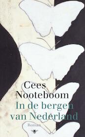 In de bergen van Nederland - Cees Nooteboom (ISBN 9789023455110)