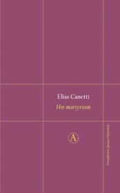 Het martyrium - Elias Canetti (ISBN 9789025363789)