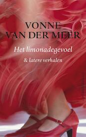 Het limonadegevoel en latere verhalen - Vonne van der Meer (ISBN 9789025436704)