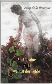 Anti-Justine, of De wellust der liefde - R. de la Bretonne (ISBN 9789059112773)
