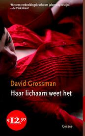 Haar lichaam weet het - David Grossman (ISBN 9789059361928)