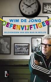Oefenvijftiger - Wim de Jong (ISBN 9789461560223)
