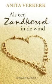 Als een zandkorrel in de wind - Anita Verkerk (ISBN 9789490763404)